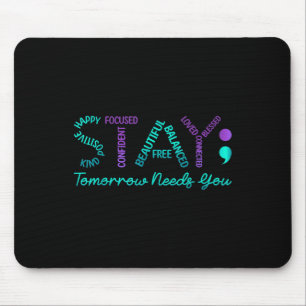 Bleibe Tomorrow braucht Suizidprävention Awarene Mousepad