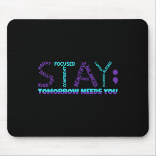 Bleibe Tomorrow braucht Suizidprävention Awarene Mousepad