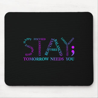 Bleibe Tomorrow braucht Suizidprävention Awarene Mousepad
