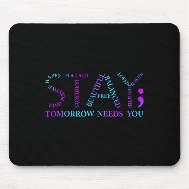 Bleibe Tomorrow braucht Suizidprävention Awarene Mousepad (Vorne)