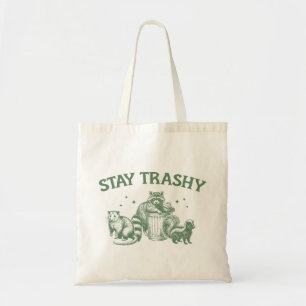 "Bleibe Trashy" Funny Raccoon Tragetasche