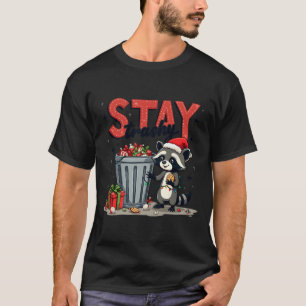 Bleibe Trashy Funny Racoon Meme Merry Christmas An T-Shirt