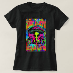 Bleibe Trippy Little Hippie Alien Mushroom T-Shirt