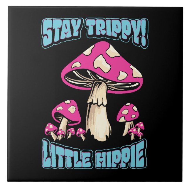 Bleibe Trippy! Little Hippie Fliese (Vorderseite)
