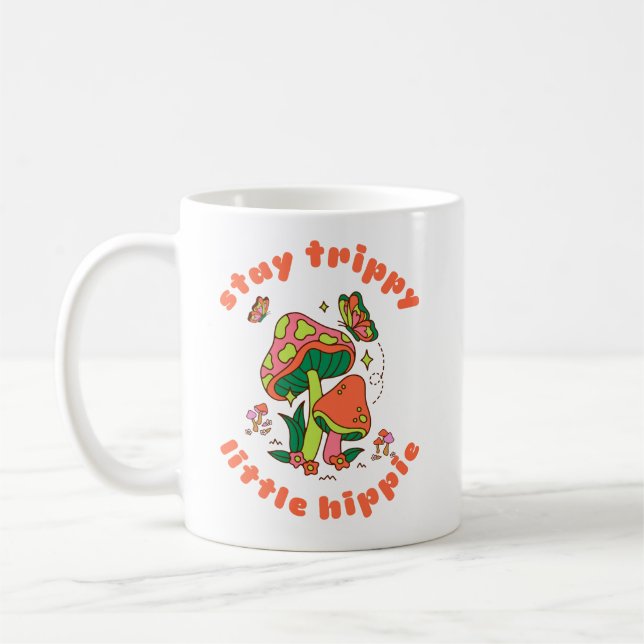 Bleibe Trippy Little Hippie Kaffeetasse (Links)