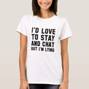 Bleibe und Chat T-Shirt