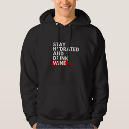 Bleibe und Wein trinken Hoodie