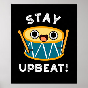 Bleibe Upbeat Positive Drum Pun Dark BG Poster
