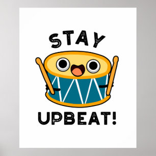 Bleibe Upbeat Positive Drum Pun Poster