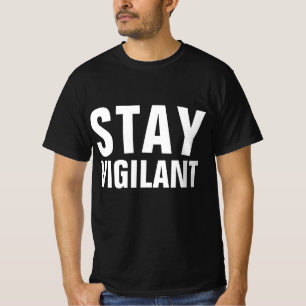 BLEIBE VIGILANT-T - Shirt