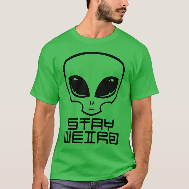 Bleibe Weird Alien Head T-Shirt (Vorderseite)