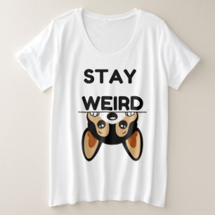 Bleibe Weird Funny Boston Terrier Cartoon Dog Große Größe T-Shirt
