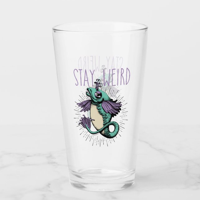 Bleibe Weird Glas (Vorderseite)