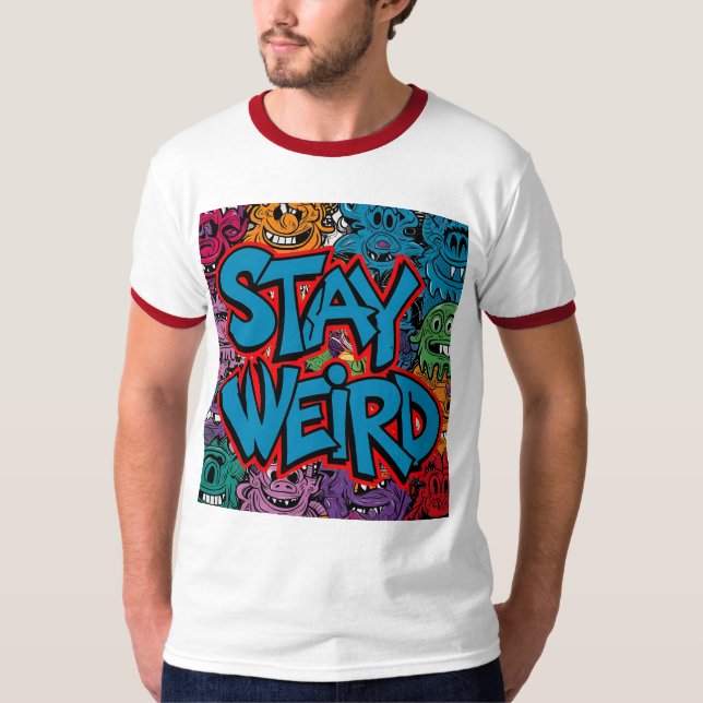 Bleibe Weird - Graffiti Streetwear Graphic T-Shirt (Vorderseite)