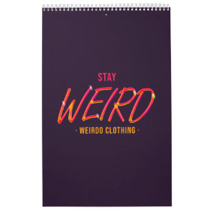 Bleibe Weird Kalender