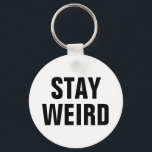 BLEIBE WEIRD lustigen Schlüsselanhänger für Damen<br><div class="desc">BLEIBE WEIRD lustigen Schlüsselanhänger für Damen und Herren. Humores Zitat für Männer und Kinder. Schwarz-Weiß-Typografie-Design. Accessoire oder Gastgeschenk für Studierende, Freund, Freundin, Freundin, Braut, Bräutigam, Vater, Schwester, Bruder, Geschwister, Teenager, Teenager, Grads, Absolventen, Senioren, Fans, Mitarbeiter, Chef, Coach, Lehrer, Krankenschwester, Ehegatten, Ehemann, Ehefrau, Mama, weltbest Großvater, Großvater, Braut, Groom, Groom, Groom,...</div>