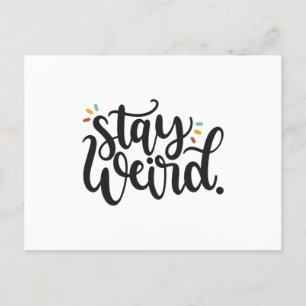 Bleibe Weird Postkarte
