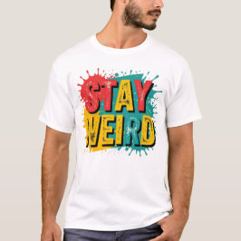 Bleibe Weird - Retro Grunge Typografy T-Shirt