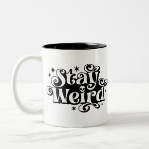 Bleibe Weird-Tasse Zweifarbige Tasse