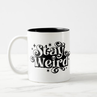 Bleibe Weird-Tasse Zweifarbige Tasse