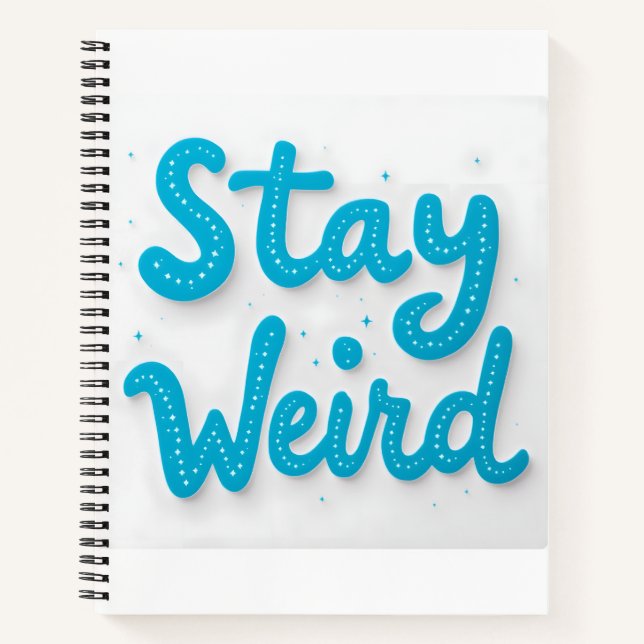 Bleibe-Weird-Typografie-Notebook Notizbuch (Vorderseite)