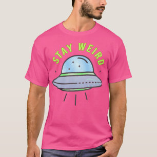 Bleibe Weird - Ufo T-Shirt