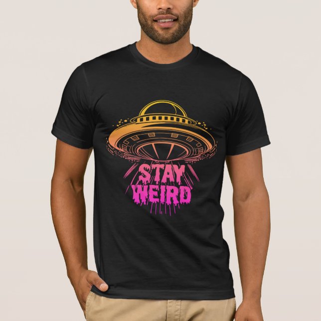 "Bleibe Weird" UFO T-Shirt (Vorderseite)