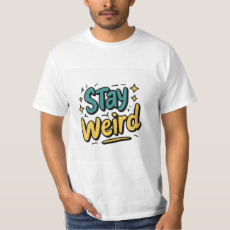 Bleibe Weird Whimsical Teemaschine T-Shirt