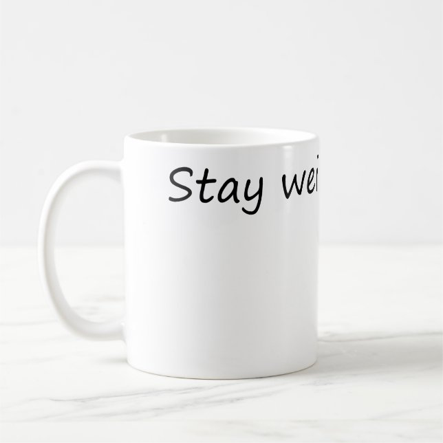 Bleibe Weiß - Spaß und einzigartig Kaffeetasse (Links)