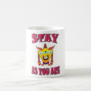 Bleibe, wie du bist kaffeetasse