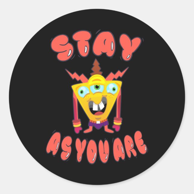 Bleibe, wie du bist runder aufkleber (Vorderseite)