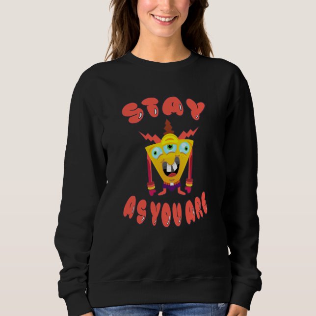 Bleibe, wie du bist sweatshirt (Vorderseite)