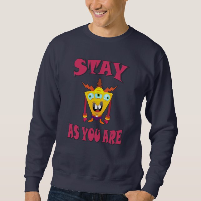 Bleibe, wie du bist sweatshirt (Vorderseite)