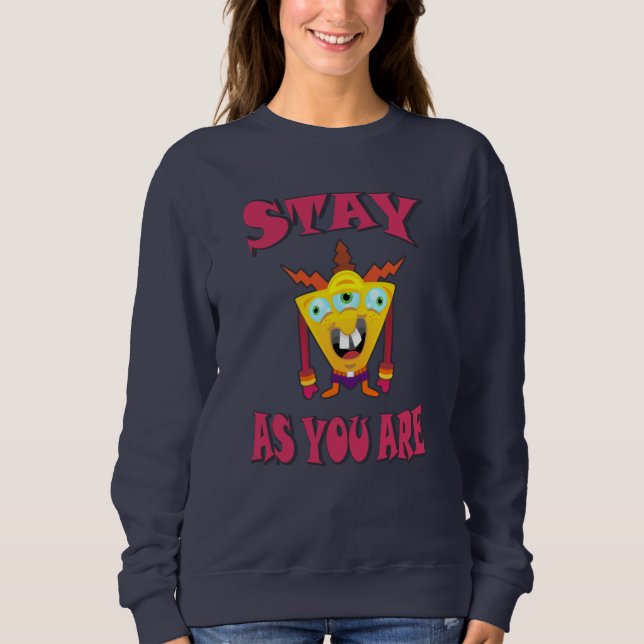 Bleibe, wie du bist sweatshirt (Vorderseite)