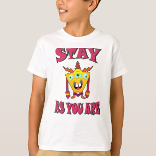 Bleibe, wie du bist T-Shirt