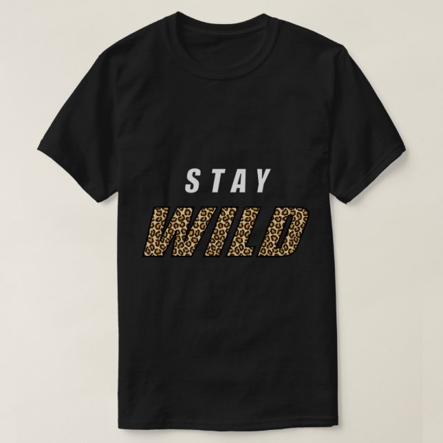 Bleibe Wild Ben Azelart T-Shirt (Design vorne)