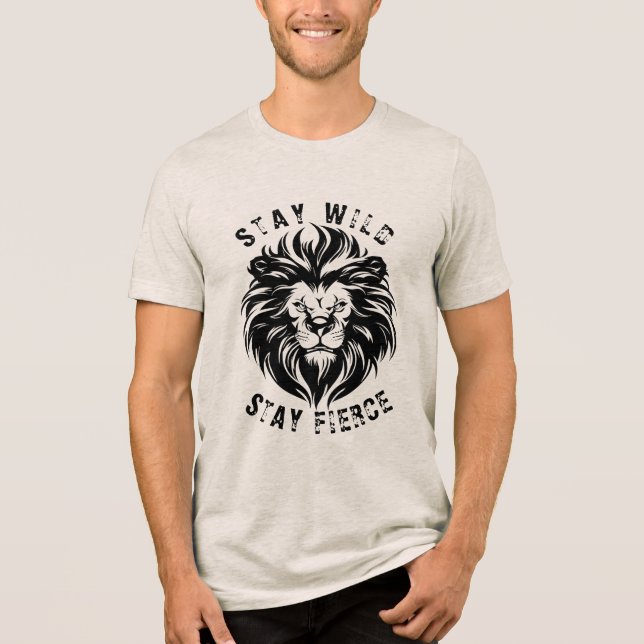 Bleibe Wild Bleibe Fierce Tri-Blend Shirt (Vorderseite)