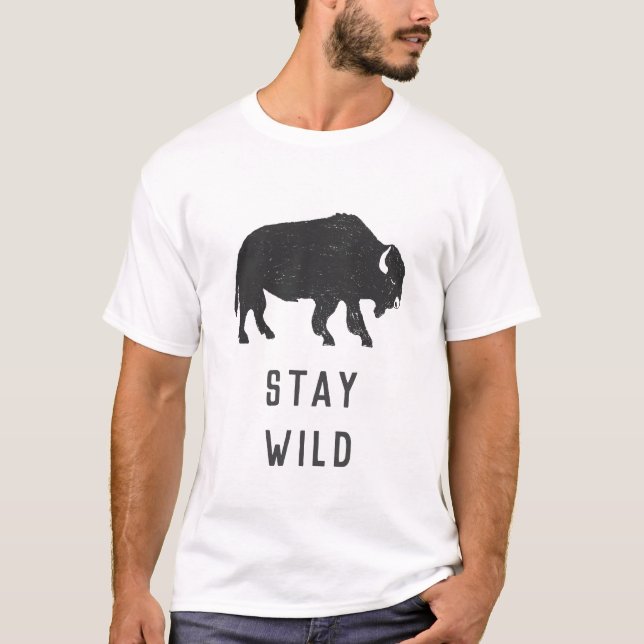 Bleibe Wild Buffalo Silhouette T-Shirt (Vorderseite)