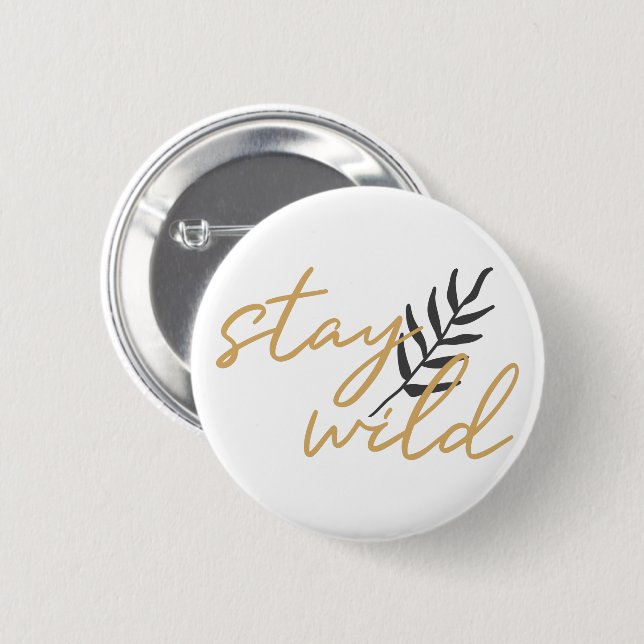 Bleibe Wild Button (Vorne & Hinten)