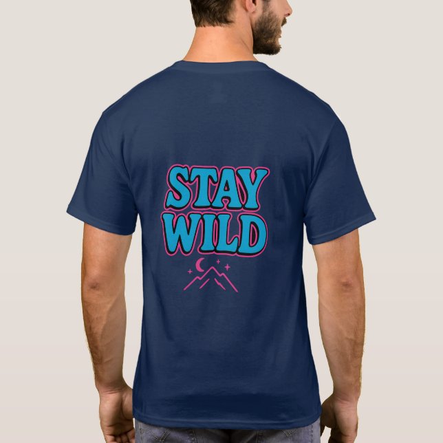 Bleibe Wild Funky Retro Typografie T-Shirt (Rückseite)
