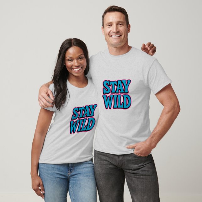 Bleibe Wild Funky Retro Typografy T - Shirt (Unisex)
