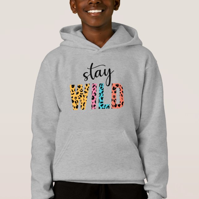 Bleibe Wild Hoodie (Vorderseite)