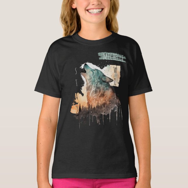 "Bleibe Wild" Howling Wolf Anpassbare Girl's T-Shirt (Vorderseite)