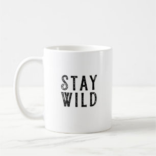 Bleibe Wild Kaffeetasse