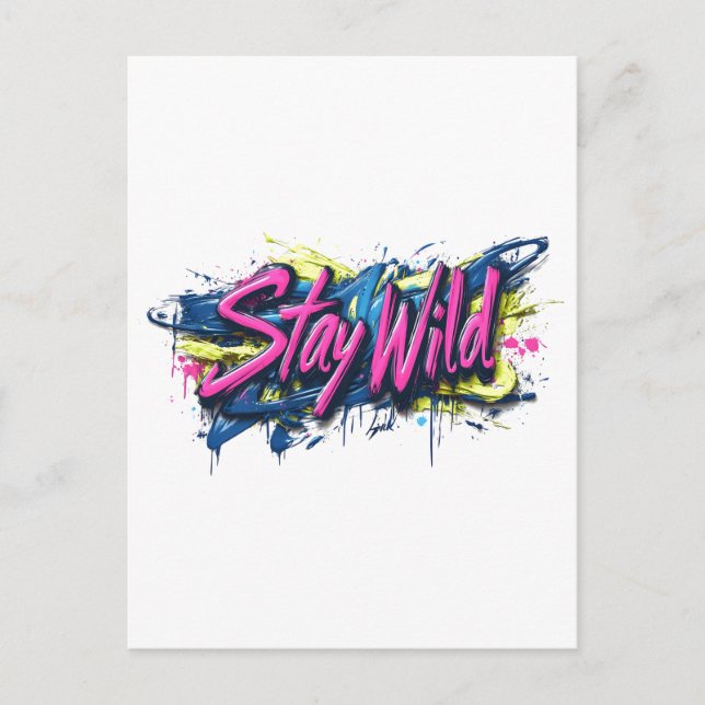 "Bleibe Wild" - lebendiges Textdesign im Graffiti- Postkarte (Vorderseite)