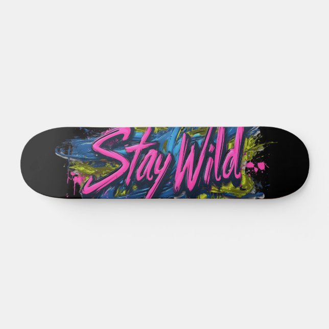 "Bleibe Wild" - lebendiges Textdesign im Graffiti- Skateboard (Horizontal)
