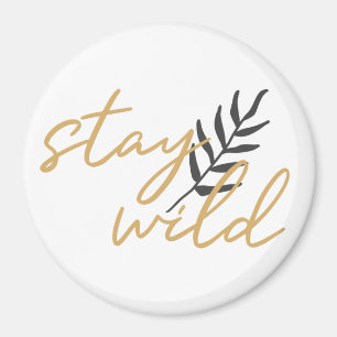 Bleibe Wild Magnet