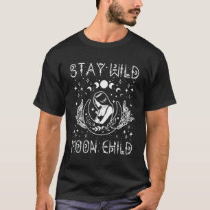 Bleibe Wild Moon Child Celestial Wiccan Witchy Boh T-Shirt