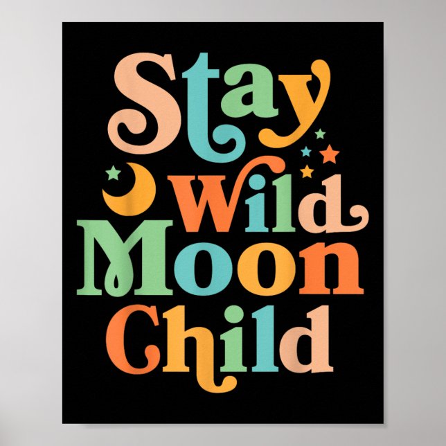 Bleibe Wild Moon Child Hippie Men Women Retro 60er Poster (Vorne)
