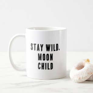 Bleibe Wild, Moon Child Kaffeetasse
